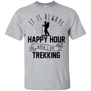It Is Always Happy Hour Awesome Trekking For Camping Lover