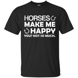 Horses Make Me Happy Horse T Shirts