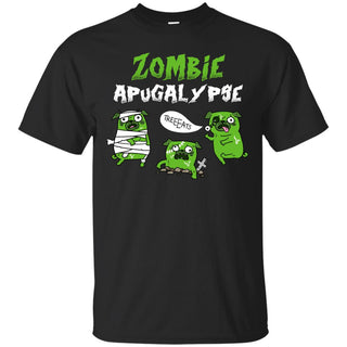 Nice Pug Tshirt Zombies Apugalypse is cool gift for your friends