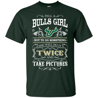 She Will Do It Twice And Take Pictures South Florida Bulls Tshirt For Fan