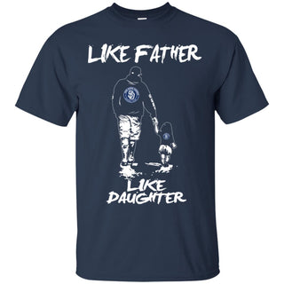 Great Like Father Like Daughter San Diego Padres Tshirt For Fans