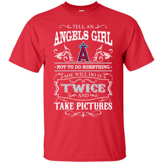 She Will Do It Twice And Take Pictures Los Angeles Angels Tshirt
