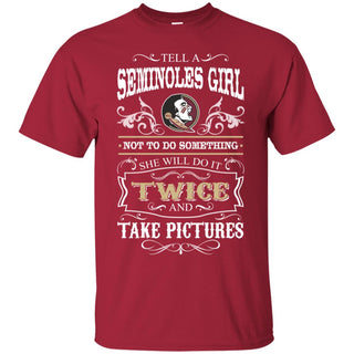 She Will Do It Twice And Take Pictures Florida State Seminoles Tshirt