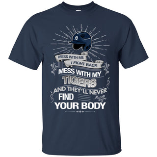 My Detroit Tigers And They'll Never Find Your Body Tshirt For Fan