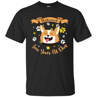 National Love Your Pet Day Corgi Tshirt Pembroke Dog Gift