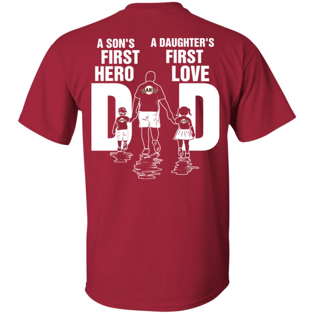 Son Is First Hero Daughter Is First Love San Francisco Giants Dad Tshirt