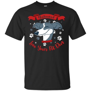 Funny Hound Dog Tshirt National Love Your Pet Greyhound Gift