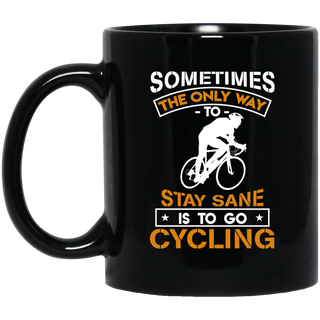 Nice Cycle Mugs - The Only Way To Stay Sane Is To Go Cycling