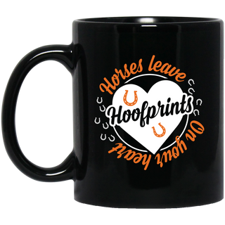 Horses Leave Hoofprints On Your Heart Horse Mugs