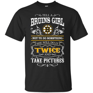 She Will Do It Twice And Take Pictures Boston Bruins Tshirt For Fan