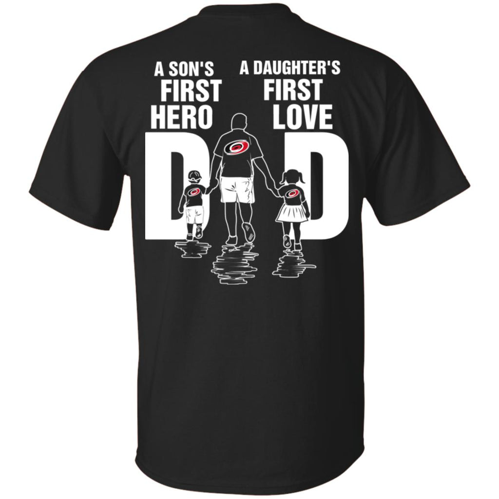 Son Is First Hero Daughter Is First Love Carolina Hurricanes Dad Tshirt