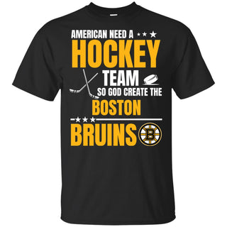 American Need A Boston Bruins Team T Shirt