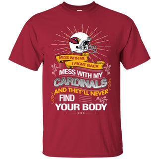 My Arizona Cardinals And They'll Never Find Your Body Tshirt For Fan
