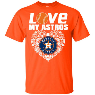 I Love My Teams Houston Astros T Shirt