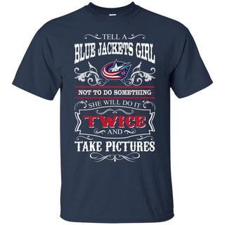 She Will Do It Twice And Take Pictures Columbus Blue Jackets Tshirt