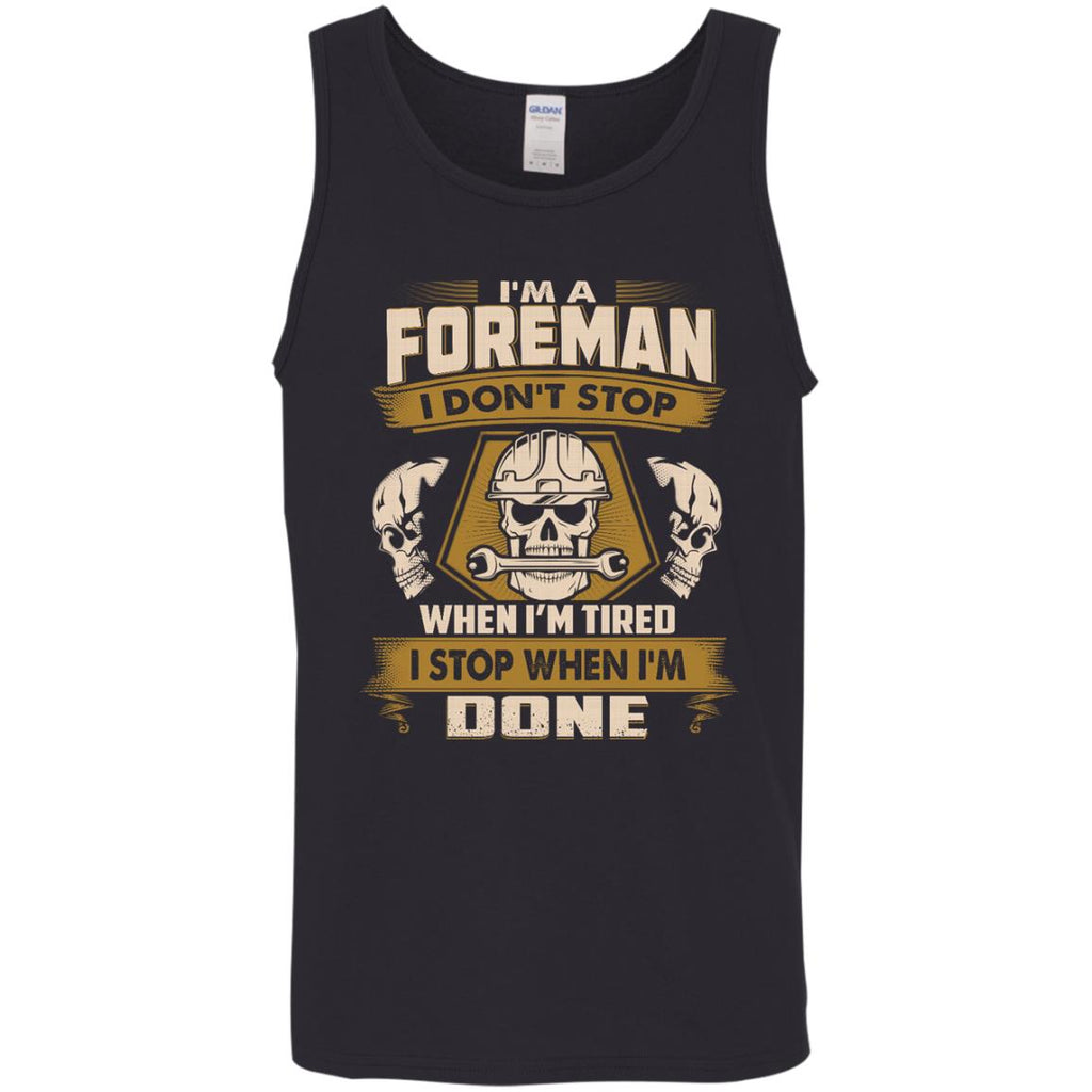 Foreman Tee Shirt - I Don't Stop When I'm Tired Tshirt