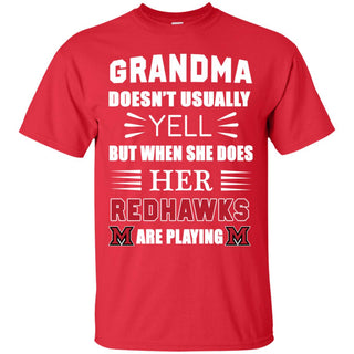 Grandma Doesn't Usually Yell She Does Her Miami RedHawks Tshirt
