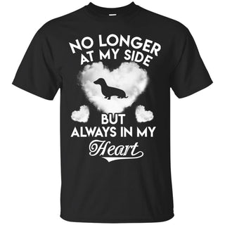 No Longer At My Side But Always In My Heart Dachshund Tshirt For Doxie Lover