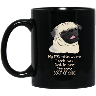 My Pug Winks At Me Mugs For Lovers