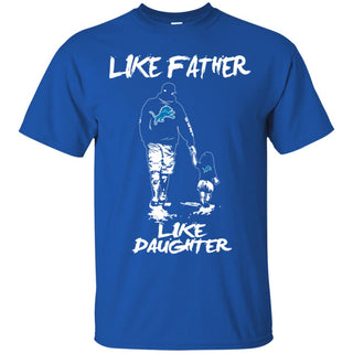 Great Like Father Like Daughter Detroit Lions T Shirts