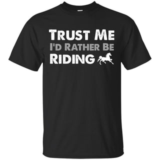 I'd Rather Be Riding - Horse Tee Shirt For Equestrian Gift