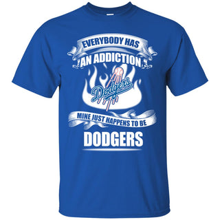 Has An Addiction Mine Just Happens To Be Los Angeles Dodgers Tshirt