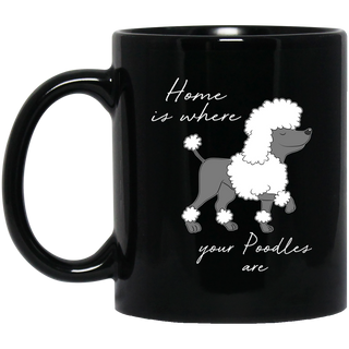 Home Is Where My Poodle Are Mugs