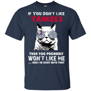 If You Don't Like New York Yankees Tshirt For Fans