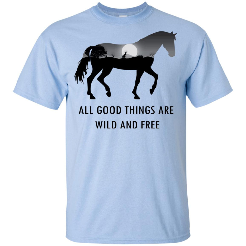 All Good Things Are Wild And Free Horse