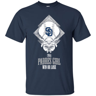 San Diego Padres Girl Win Or Lose Tee Shirt Halloween Gift