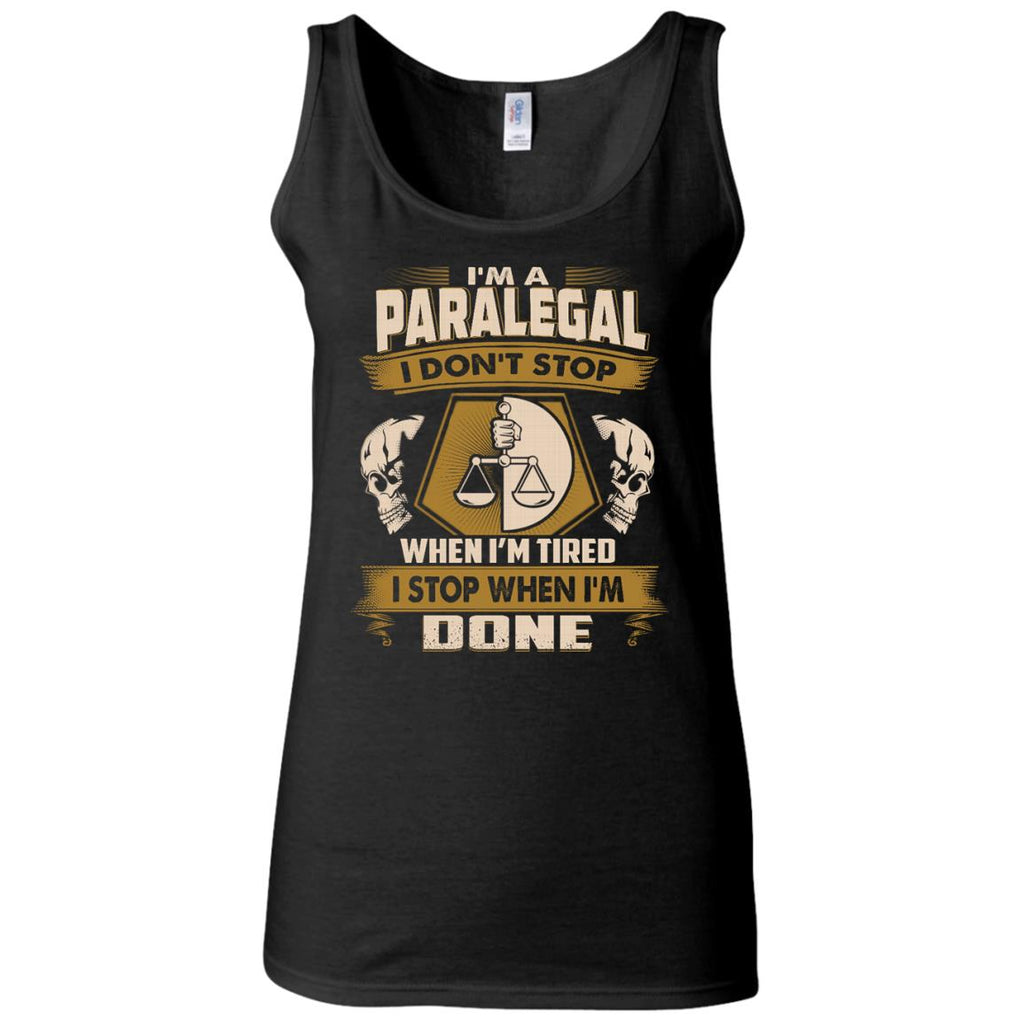 Black Paralegal Tee Shirt I Don't Stop When I'm Tired Gift Tshirt