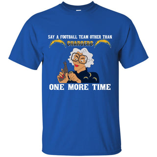 Say A Football Team Other Than Los Angeles Chargers Tshirt For Fan
