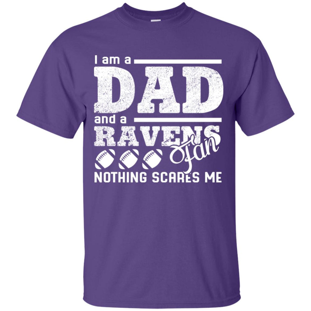 I Am A Dad And A Fan Nothing Scares Me Baltimore Ravens Tshirt