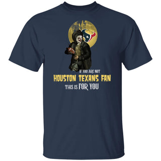 I Will Become A Special Person If You Are Not Houston Texans Fan T Shirt