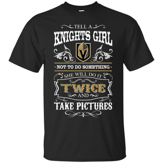 She Will Do It Twice And Take Pictures Vegas Golden Knights Tshirt