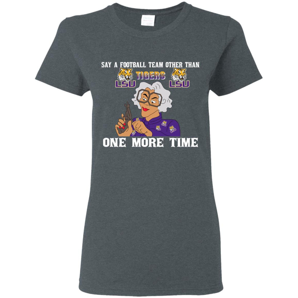 Say A Football Team Other Than LSU Tigers Tshirt For Fan