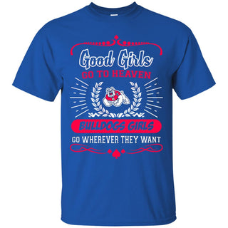 Good Girls Go To Heaven Fresno State Bulldogs Girls Tshirt For Fans