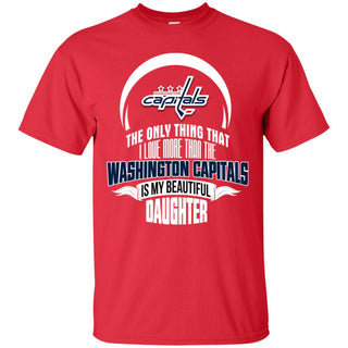 Only Thing Dad Loves His Daughter Fan Washington Capitals Tshirt