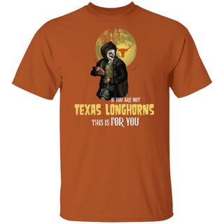 I Will Become A Special Person If You Are Not Texas Longhorns Fan T Shirt