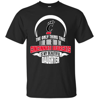 The Only Thing Dad Loves His Daughter Fan Cincinnati Bearcats Tshirt