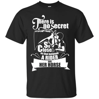 There Is No Secret Horse T Shirts