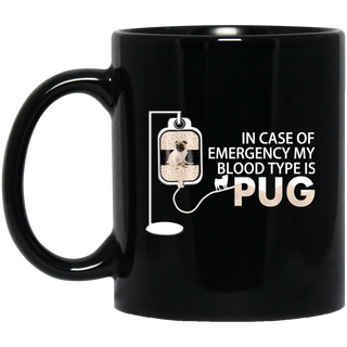 Nice Pug Mug - My Blood Type Is Pug is a cool gift for friends