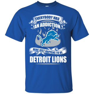 Has An Addiction Mine Just Happens To Be Detroit Lions Tshirt