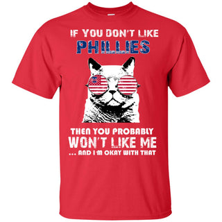 If You Don't Like Philadelphia Phillies Tshirt For Fans