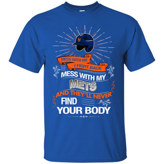 My New York Mets And They'll Never Find Your Body Tshirt For Fan