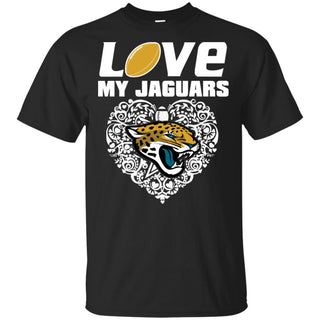 I Love My Teams Jacksonville Jaguars T Shirt