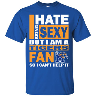 I Hate Being Sexy But I Am A Memphis Tigers Fan Tshirt For Lover