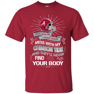 My Alabama Crimson Tide And They'll Never Find Your Body Tshirt
