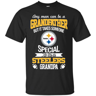 It Takes Someone Special To Be A Pittsburgh Steelers Grandpa Tshirt