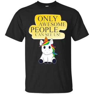 Unicorn - Only Awesome People Can See Us T Shirts Ver 1